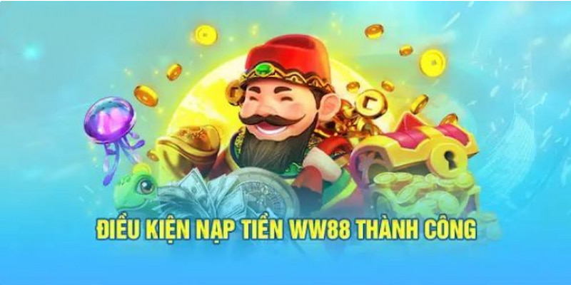 Những quy định hiện nay đang áp dụng về việc nạp tiền WW88
