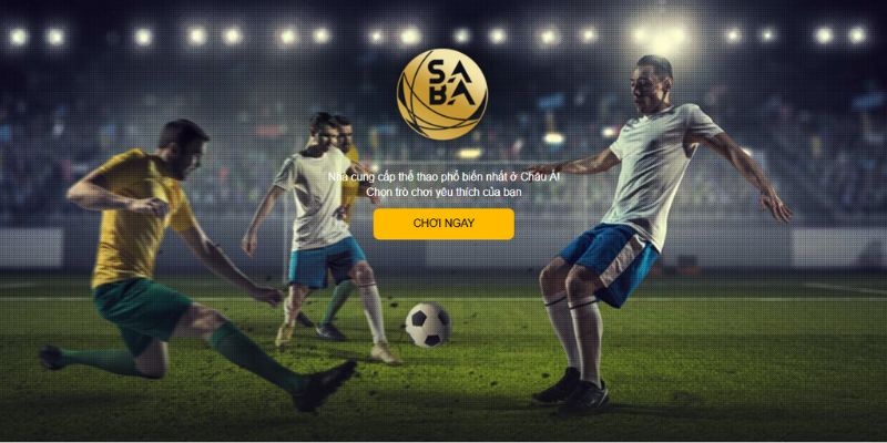 Cá cược bóng đá cực chất do nền tảng Saba Sports cung cấp