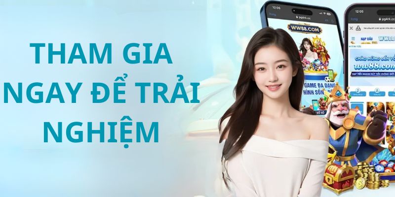 Tham gia ngay để trải nghiệm những giây phút thư giãn tại WW88